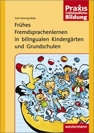 Frühes Fremdsprachenlernen in bilingualen Kindergärten und Grundschulen Buch