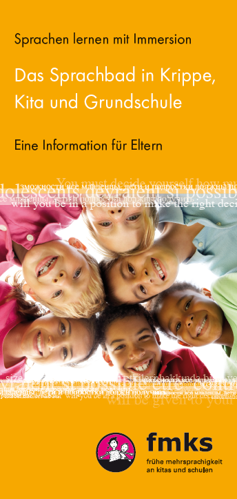 Flyer: Fremdsprachen lernen mit dem "Sprachbad" Immersion in Krippe, Kita und Grundschule - eine Information für Eltern"